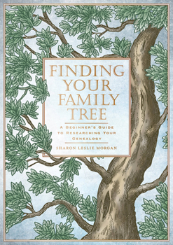 Hardcover Finding Your Family Tree: A Beginner's Guide to Researching Your Genealogy Book