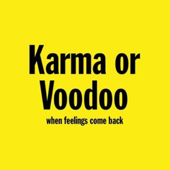 Paperback Karma or Voodoo: When Feelings Come Back Book