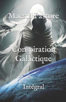 Paperback Conspiration Galactique: Intégral [French] Book