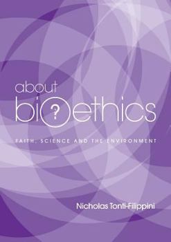 Paperback About Bioethics V: Faith, Science and the Environment Book