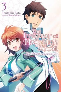 Paperback The Irregular at Magic High School, Vol. 3 (Light Novel): Nine School Competition Arc, Part I Book