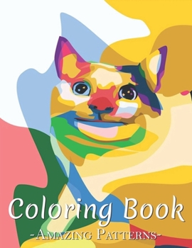 Paperback Coloring Book: Adult Coloring Book Cats, Dog Pages With Stress Relieving And Relaxing Coloring Book For Adult, Kids, Teens, Children, Book