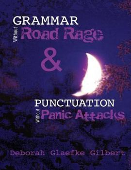 Paperback Grammar Without Road Rage & Punctuation Without Panic Attacks Book