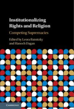 Institutionalizing Rights and Religion: Competing Supremacies