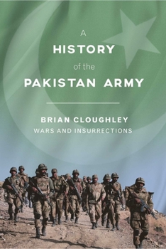 Hardcover A History of the Pakistan Army: Wars and Insurrections Book