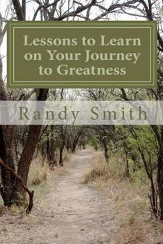 Paperback Lessons to Learn on Your Journey to Greatness: Quotations from Great People, Thoughts from a Master Coach Book