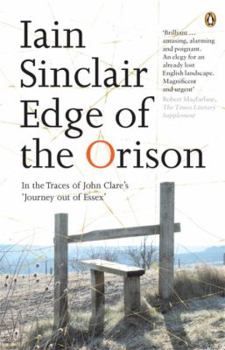 Paperback Edge of the Orison: In the Traces of John Clares Journey Out of Essex Book