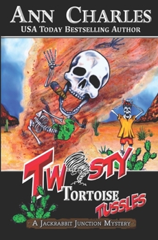 Twisty Tortoise Tussles - Book #6 of the Jackrabbit Junction
