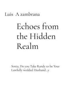 Echoes from the Hidden Realm