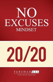 Paperback The "No Excuses" Mindset: A Life of Purpose, Passion, and Clarity Book