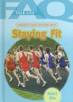 Library Binding Frequently Asked Questions about Staying Fit Book