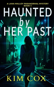 Paperback Haunted by Her Past: A Lana Malloy Paranormal Mystery Book