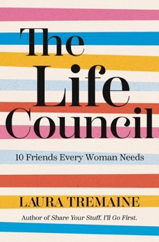 Paperback The Life Council: 10 Friends Every Woman Needs Book