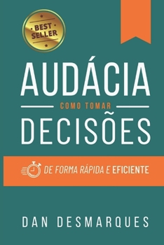 Paperback Audácia: Como Tomar Decisões de Forma Rápida e Eficiente [Portuguese] Book