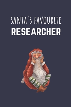 Paperback Santa's Favourite Researcher: Funny Christmas Present For PhD Students, Laboratory & Student Researchers - Blank Lined Journal Book