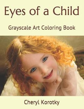 Paperback Eyes of a Child: Grayscale Art Coloring Book