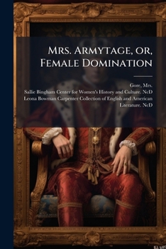 Paperback Mrs. Armytage, or, Female Domination Book