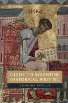 Hardcover Guide to Byzantine Historical Writing Book