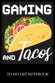 Paperback Gaming and Tacos: To Do List & Dot Grid Matrix Journal Checklist Paper Daily Work Task Checklist Planner School Home Office Time Managem Book