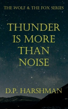 Hardcover Wolf & the Fox - Volume 4 - Thunder Is More Than Noise Book