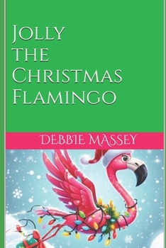 Paperback Jolly the Christmas Flamingo Book