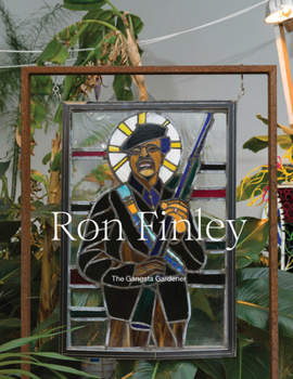 Hardcover Ron Finley: The Gangsta Gardener: Breath(e), Toward Climate and Social Justice Book