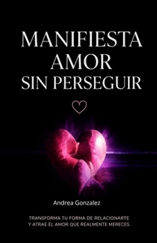 Paperback Manifiesta Amor Sin Perseguir [Spanish] Book