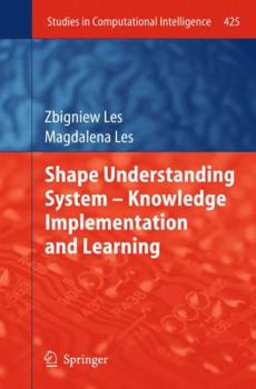 Paperback Shape Understanding System - Knowledge Implementation and Learning Book