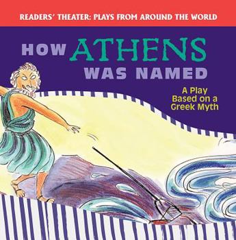 Paperback How Athens Was Named: A Play Based on a Greek Myth Book