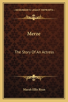 Paperback Merze: The Story Of An Actress Book