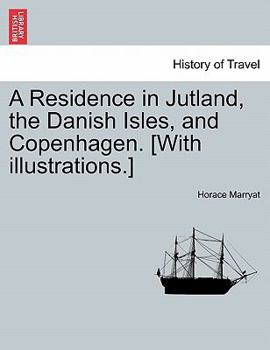 Paperback A Residence in Jutland, the Danish Isles, and Copenhagen. [With Illustrations.] Book