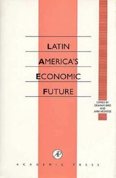 Hardcover Latin America's Economic Future (Seminars In Applied Economics) Book