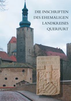 Hardcover Die Inschriften Des Ehemaligen Landkreises Querfurt [German] Book