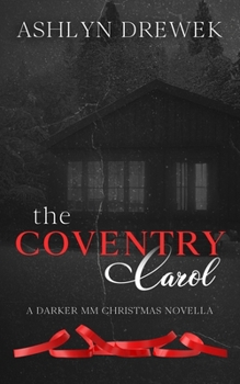 Paperback The Coventry Carol: A Darker MM Christmas Novella Book