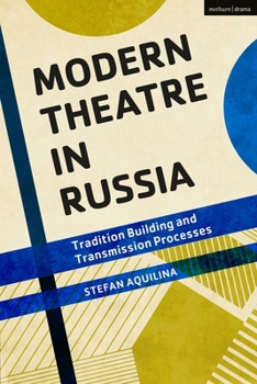 Paperback Modern Theatre in Russia: Tradition Building and Transmission Processes Book