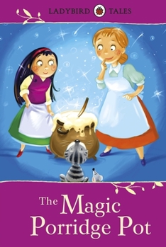 Hardcover Ladybird Tales: The Magic Porridge Pot Book