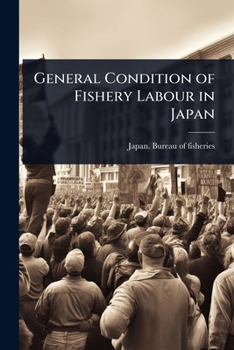 Paperback General Condition of Fishery Labour in Japan Book