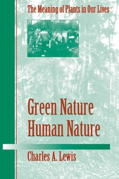 Paperback Green Nature/Human Nature: The Meaning of Plants in Our Lives Book