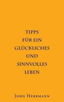 Paperback Tipps für ein glückliches und sinnvolles Leben [German] Book