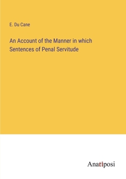 Paperback An Account of the Manner in which Sentences of Penal Servitude Book