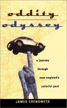 Paperback Oddity Odyssey: A Journey Through New England's Colorful Past Book