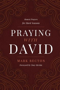 Paperback Praying with David: Honest Prayers for Hard Seasons Book