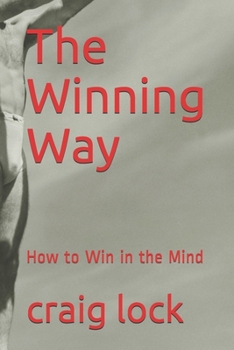 Paperback The Winning Way: How to win in the "top two inches" Book