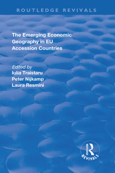 Paperback The Emerging Economic Geography in EU Accession Countries Book