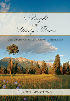 Paperback A Bright and Steady Flame: The Story of Aging and Enduring Friendship Book