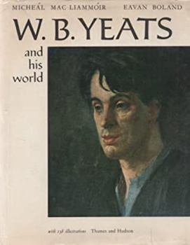 Paperback W.B. Yeats and His World (Pictorial Biography) Book