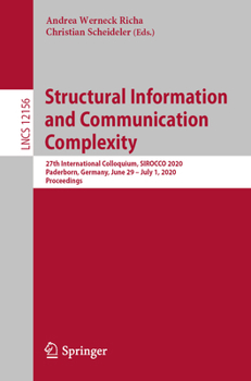 Paperback Structural Information and Communication Complexity: 27th International Colloquium, Sirocco 2020, Paderborn, Germany, June 29-July 1, 2020, Proceeding Book