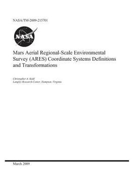 Paperback Mars Aerial Regional-Scale Environmental Survey (Ares) Coordinate Systems Definitions and Transformations Book