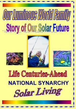 Paperback Our Luminous World Family: Our LIves Generations Ahead Book