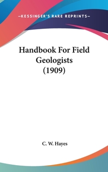 Hardcover Handbook For Field Geologists (1909) Book